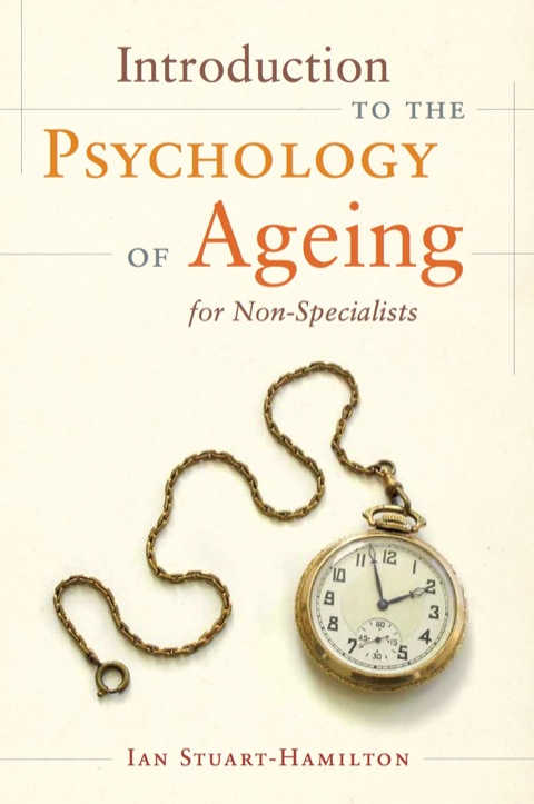 Introduction to the Psychology of Ageing for Non-Specialists